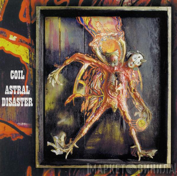  Coil  - Astral Disaster