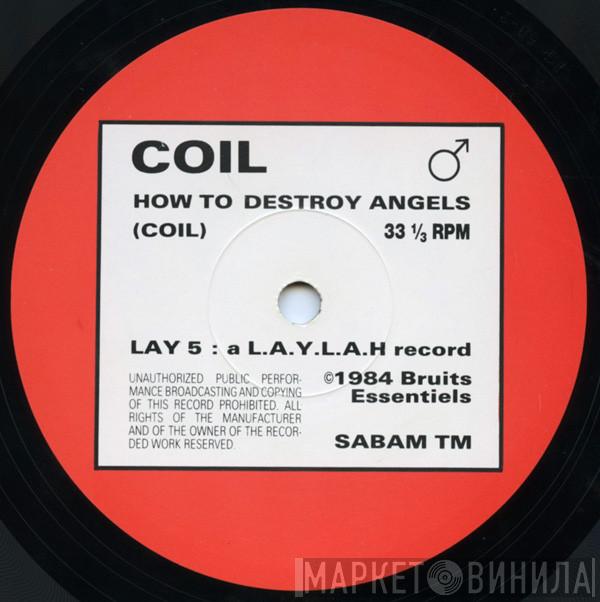  Coil  - How To Destroy Angels