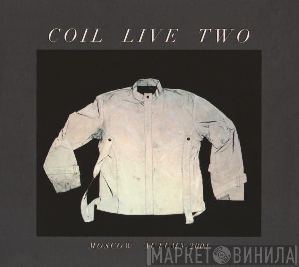  Coil  - Live Two