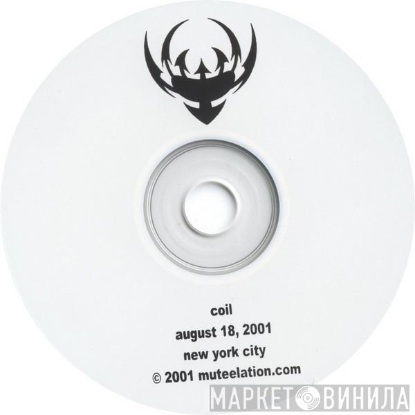  Coil  - Live in NYC August 18, 2001