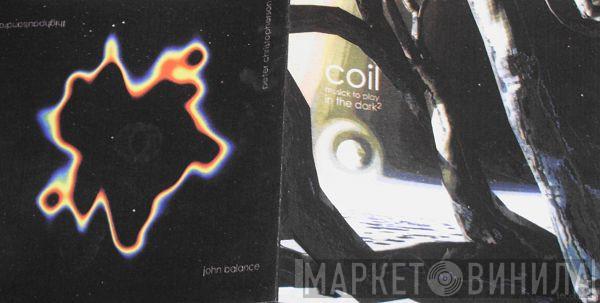  Coil  - Musick To Play In The Dark²