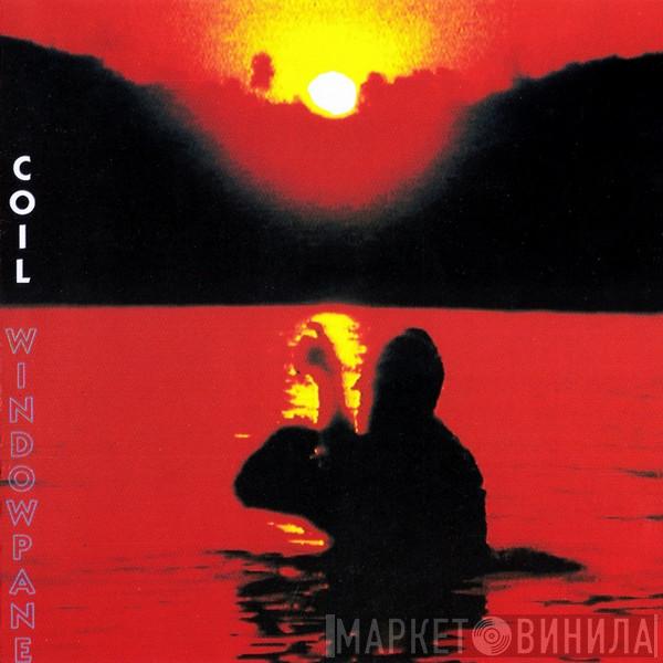  Coil  - Windowpane