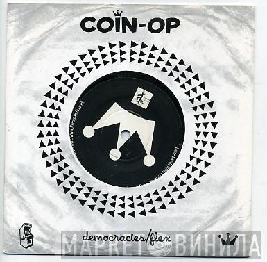 Coin-Op - Democracies / Flex