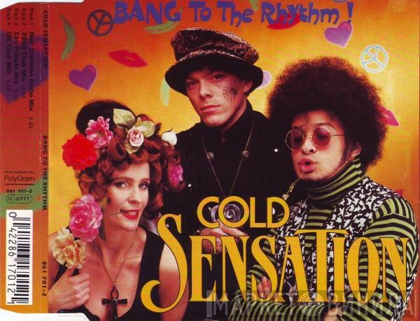  Cold Sensation  - Bang To The Rhythm !