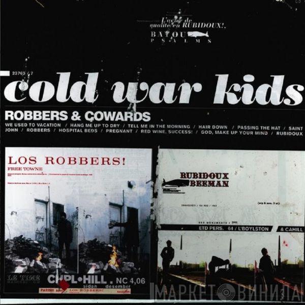  Cold War Kids  - Robbers & Cowards