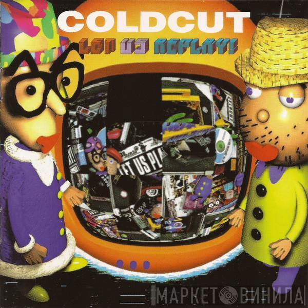  Coldcut  - Let Us Replay!