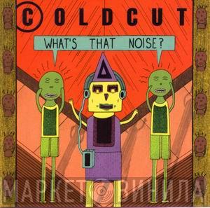  Coldcut  - What's That Noise?