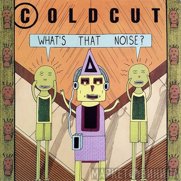  Coldcut  - What's That Noise?