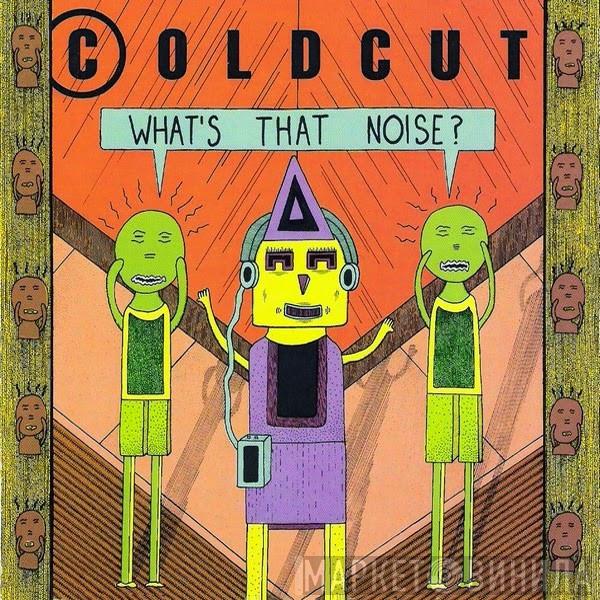  Coldcut  - What's That Noise?