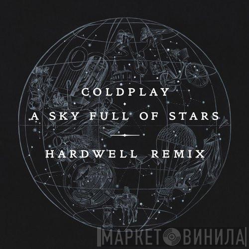  Coldplay  - A Sky Full Of Stars (Hardwell Remix)
