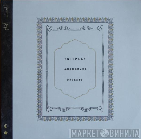 Coldplay - Arabesque / Orphans