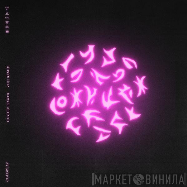  Coldplay  - Higher Power (ZHU Remix)