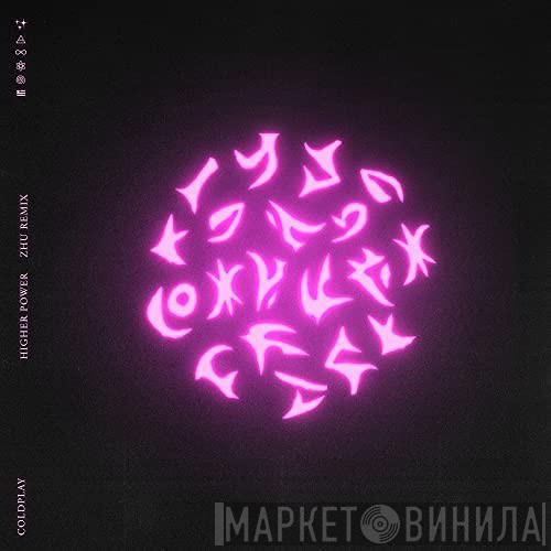  Coldplay  - Higher Power (ZHU Remix)