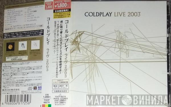  Coldplay  - Live 2003