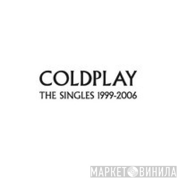  Coldplay  - The Singles 1999-2006