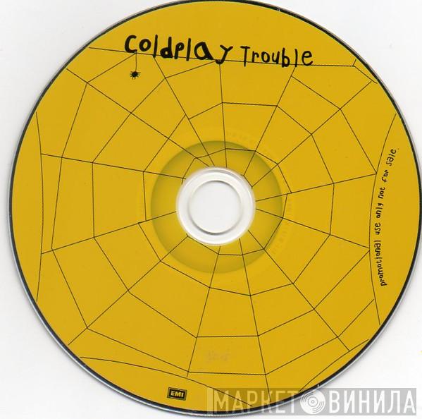  Coldplay  - Trouble