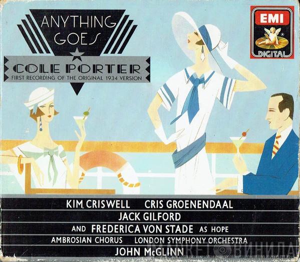Cole Porter, Kim Criswell, Cris Groenendaal, Jack Gilford, Frederica von Stade, The Ambrosian Opera Chorus, The London Symphony Orchestra, John McGlinn - Anything Goes