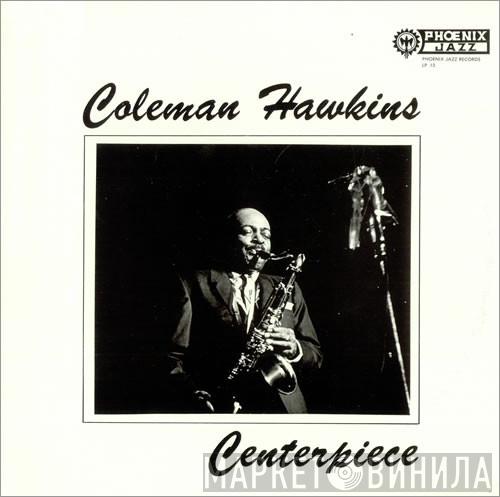Coleman Hawkins - Centerpiece