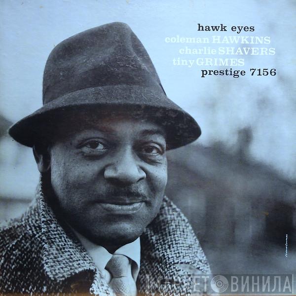 , Coleman Hawkins , Charlie Shavers  Tiny Grimes  - Hawk Eyes