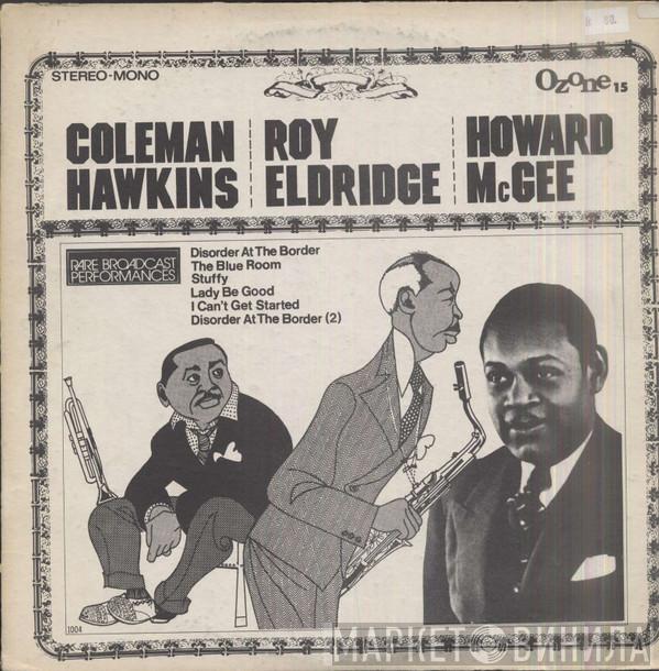 , Coleman Hawkins , Roy Eldridge  Howard McGhee  - Rare Broadcast Performances