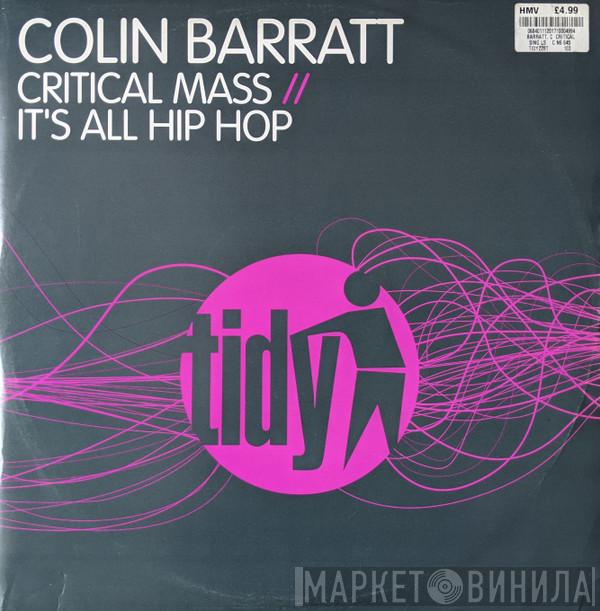 Colin Barratt - Critical Mass / It's All Hip Hop