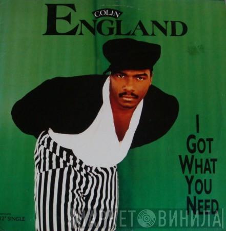 Colin England - I Got What You Need