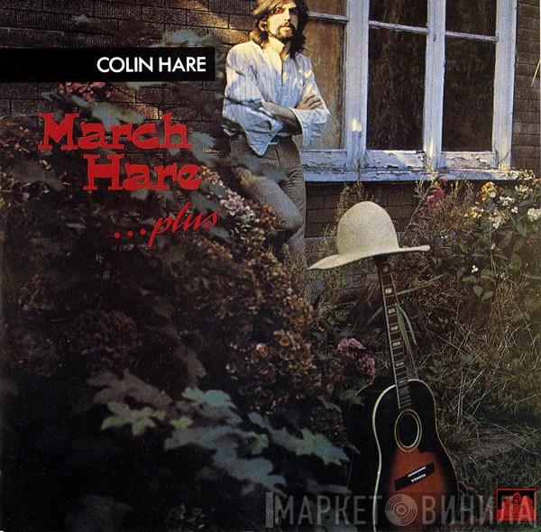Colin Hare - March Hare ...plus