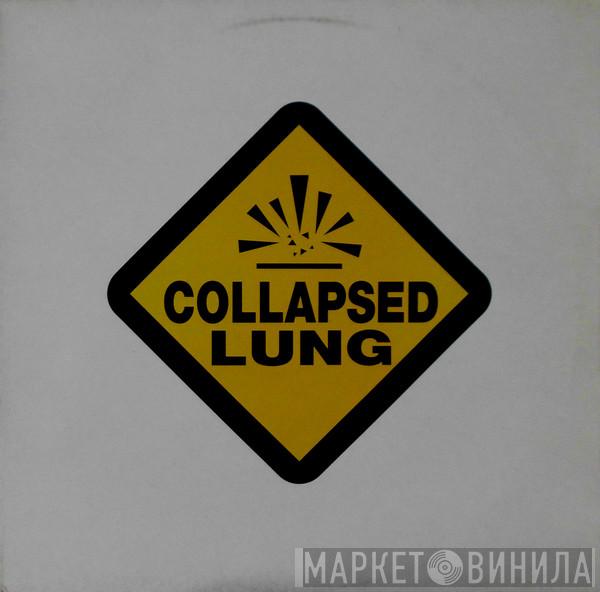 Collapsed Lung - Chainsaw Wedgie EP