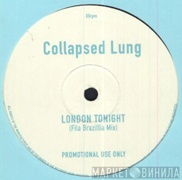 Collapsed Lung - London Tonight