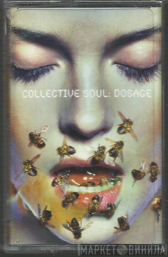  Collective Soul  - Dosage