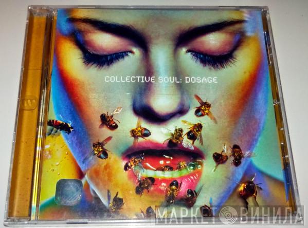 Collective Soul  - Dosage