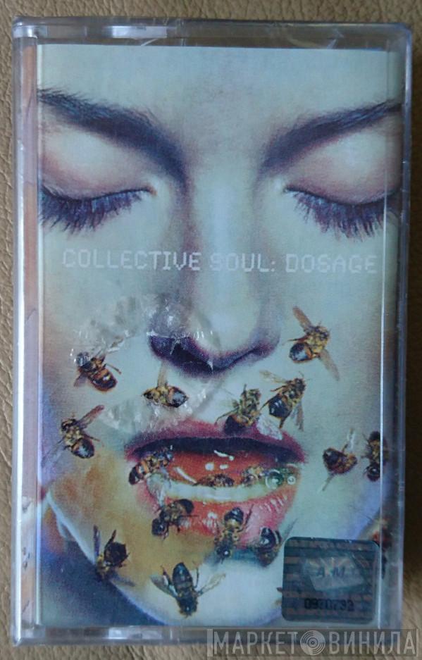  Collective Soul  - Dosage