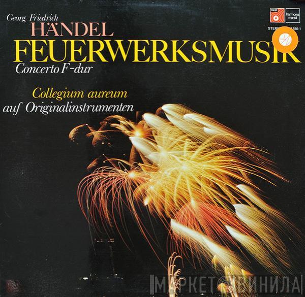 , Collegium Aureum  Georg Friedrich Händel  - Feuerwerksmusik Concerto F-Dur