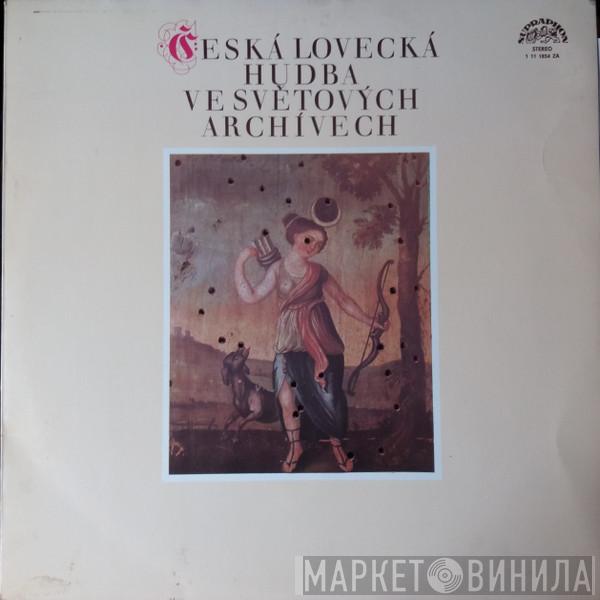 , Collegium Musicum Pragense  František Vajnar  - Česká Lovecká Hudba Ve Světových Archivech