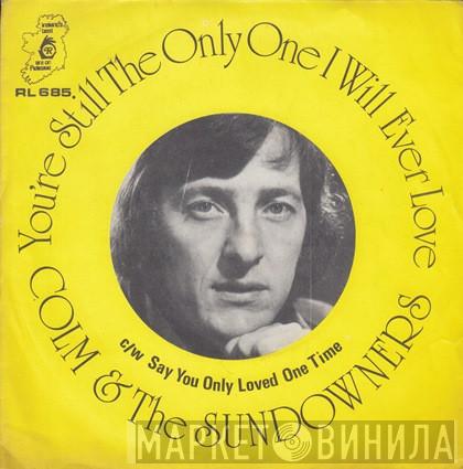 Colm & The Sundowners - You're Still The Only One