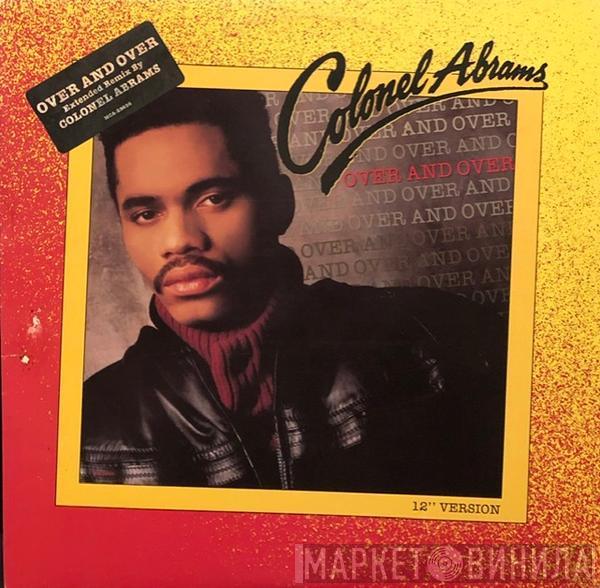  Colonel Abrams  - Over And Over (12" Version)