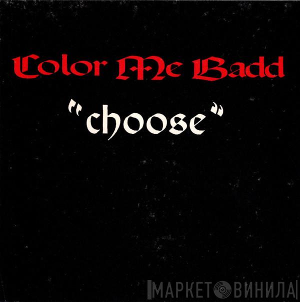  Color Me Badd  - Choose