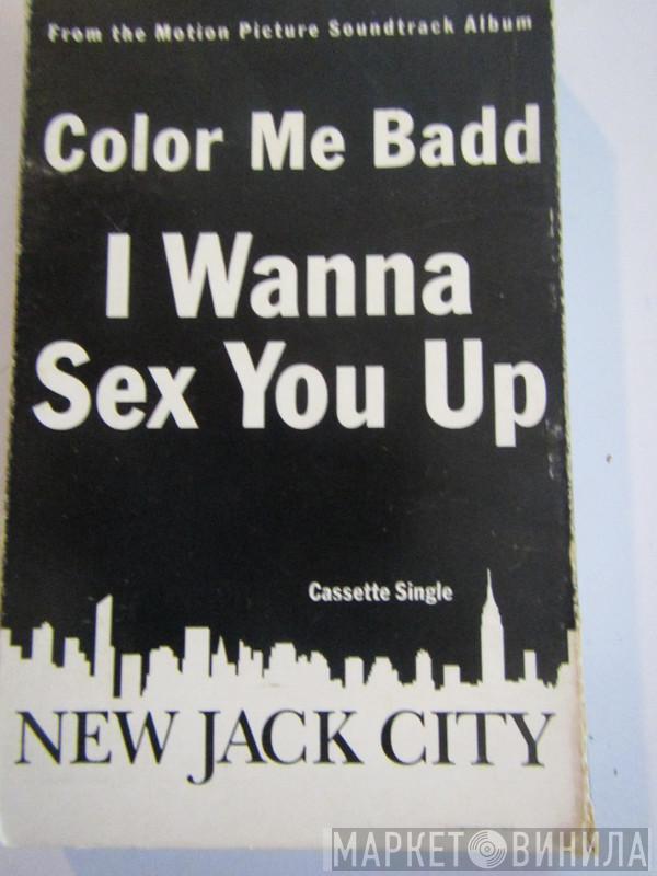  Color Me Badd  - I Wanna Sex You Up