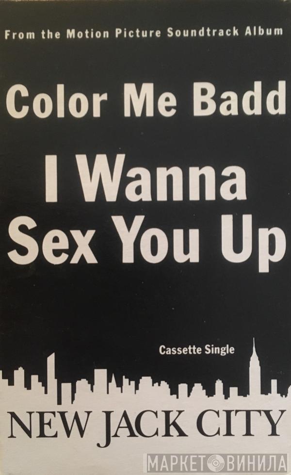  Color Me Badd  - I Wanna Sex You Up