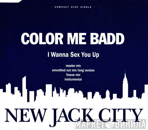  Color Me Badd  - I Wanna Sex You Up