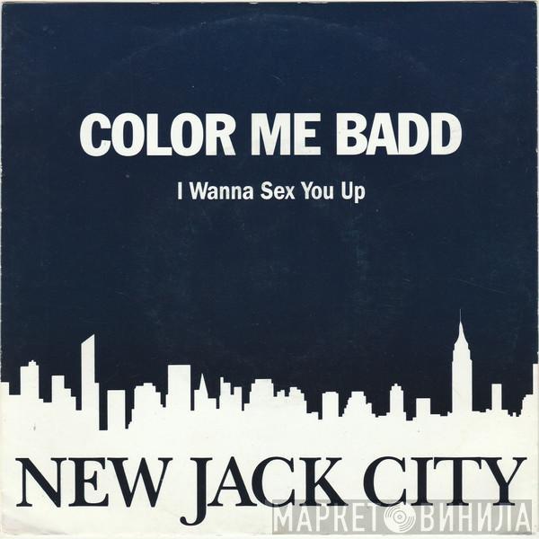  Color Me Badd  - I Wanna Sex You Up