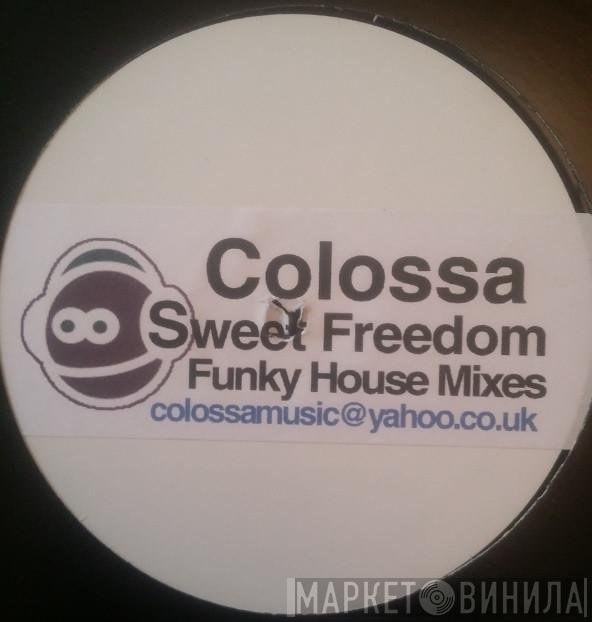 Colossa - Sweet Freedom (Funky House Mixes)