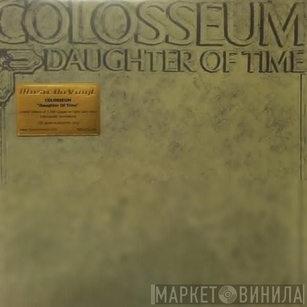  Colosseum  - Daughter Of Time