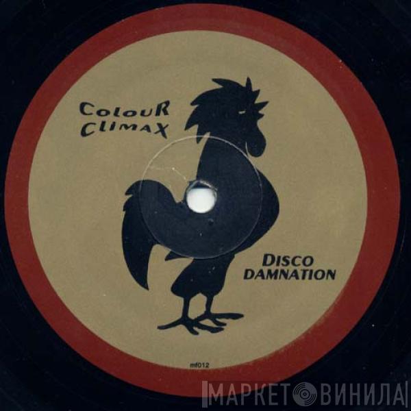  Colour Climax  - Disco Damnation