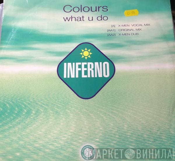 Colours  - What U Do