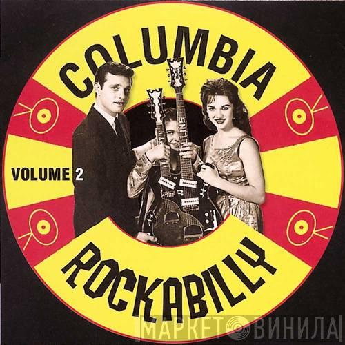  - Columbia Rockabilly Volume 2