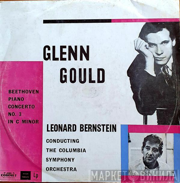 , Columbia Symphony Orchestra , Glenn Gould  Leonard Bernstein  - Beethoven Piano Concerto no. 3 in C minor