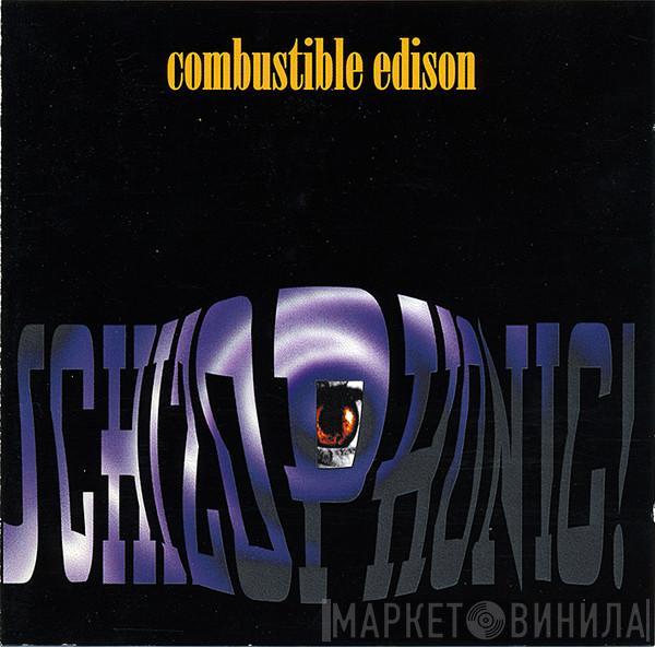 Combustible Edison - Schizophonic!