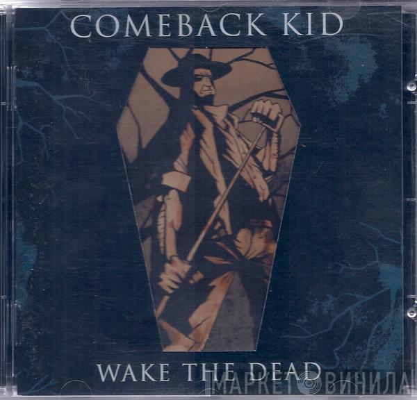 Comeback Kid - Wake The Dead
