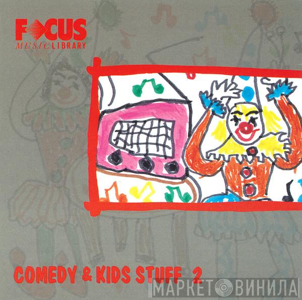  - Comedy & Kids Stuff 2